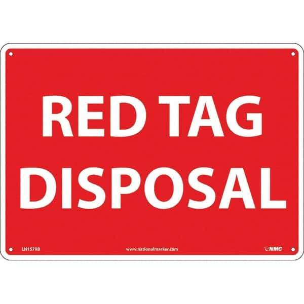 NMC - "Red Tag Disposal", 10" Long x 14" Wide, Rigid Plastic Safety Sign - Rectangular, Use for Workplace/Safety - Apex Tool & Supply