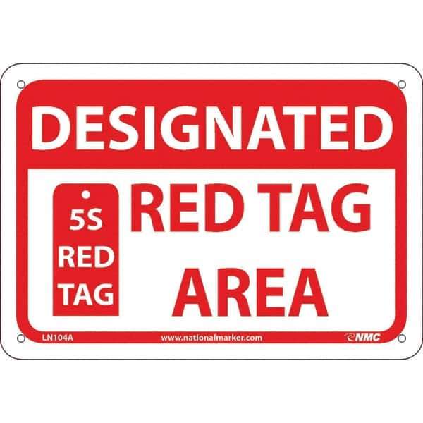 NMC - "Designated Red Tag Area 5s Red Tag", 7" Long x 10" Wide, Aluminum Safety Sign - Rectangular, Use for Workplace/Safety - Apex Tool & Supply