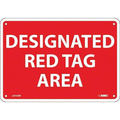 NMC - "Designated Red Tag Area 5s Red Tag", 7" Long x 10" Wide, Rigid Plastic Safety Sign - Rectangular, Use for Workplace/Safety - Apex Tool & Supply