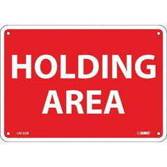 NMC - "Holding Area", 7" Long x 10" Wide, Rigid Plastic Safety Sign - Rectangular, Use for Workplace/Safety - Apex Tool & Supply