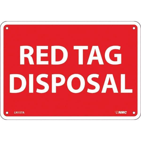 NMC - "Red Tag Disposal", 7" Long x 10" Wide, Aluminum Safety Sign - Rectangular, Use for Workplace/Safety - Apex Tool & Supply