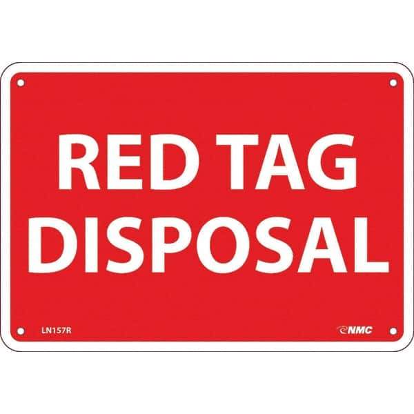 NMC - "Red Tag Disposal", 7" Long x 10" Wide, Rigid Plastic Safety Sign - Rectangular, Use for Workplace/Safety - Apex Tool & Supply