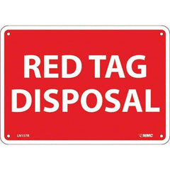 NMC - "Red Tag Disposal", 7" Long x 10" Wide, Rigid Plastic Safety Sign - Rectangular, Use for Workplace/Safety - Apex Tool & Supply