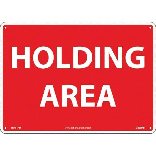 NMC - "Holding Area", 10" Long x 14" Wide, Aluminum Safety Sign - Rectangular, Use for Workplace/Safety - Apex Tool & Supply