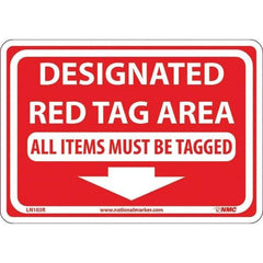 NMC - "Designated Red Tag Area All Items Must Be Tagged", 7" Long x 10" Wide, Rigid Plastic Safety Sign - Rectangular, Use for Workplace/Safety - Apex Tool & Supply