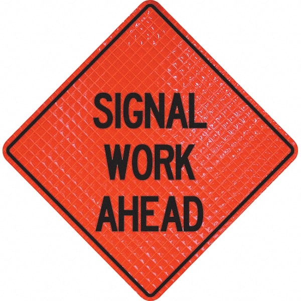 PRO-SAFE - "Signal Work Ahead," 36" Wide x 36" High Vinyl Traffic Control Sign - Apex Tool & Supply