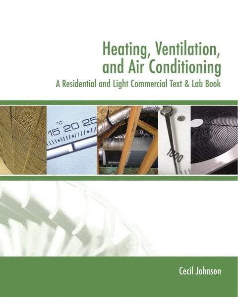 DELMAR CENGAGE Learning - Heating, Ventilation, and Air Conditioning: A Residential and Light Commercial Text & Lab Book Publication, 2nd Edition - by Johnson, Delmar/Cengage Learning, 2005 - Apex Tool & Supply