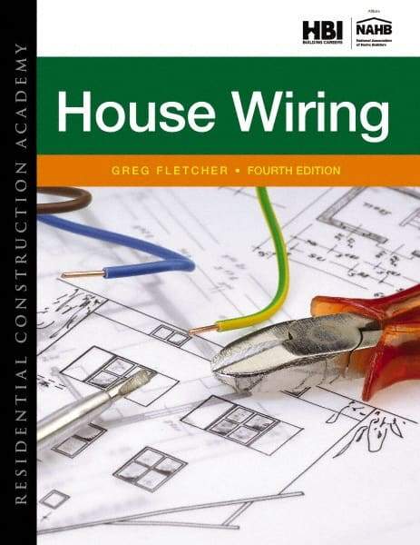 DELMAR CENGAGE Learning - Residential Construction Academy: House Wiring Publication, 4th Edition - by Fletcher, Delmar/Cengage Learning - Apex Tool & Supply