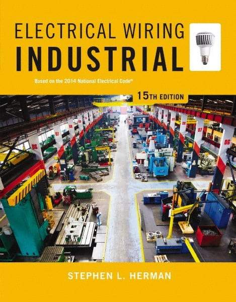 DELMAR CENGAGE Learning - Electrical Wiring Industrial Publication, 15th Edition - by Herman, Delmar/Cengage Learning, 2014 - Apex Tool & Supply