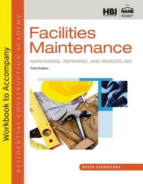 DELMAR CENGAGE Learning - Workbook for Residential Construction Academy: Facilities Maintenance: Maintaining, Repairing, and Remodeling Publication, 3rd Edition - by Standiford, Delmar/Cengage Learning, 2013 - Apex Tool & Supply
