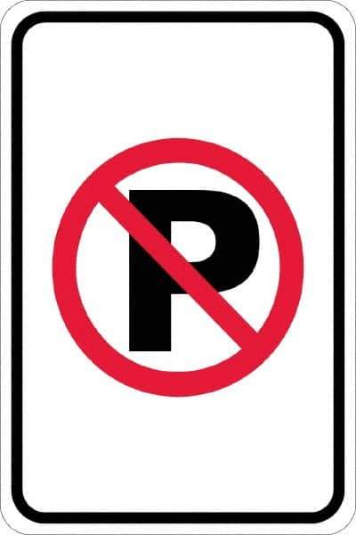 NMC - "No Parking Anytime", "Strike on P", 12" Wide x 18" High, Aluminum No Parking & Tow Away Signs - 0.08" Thick, Red & Black on White, Engineer Grade Reflectivity, Rectangle, Post Mount - Apex Tool & Supply