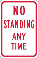 NMC - "No Standing Anytime", 12" Wide x 18" High, Aluminum Warning & Safety Reminder Signs - 0.08" Thick, Red on White, Engineer Grade Reflectivity, Rectangle, Post Mount - Apex Tool & Supply