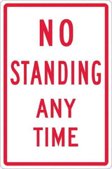 NMC - "No Standing Anytime", 12" Wide x 18" High, Aluminum Warning & Safety Reminder Signs - 0.063" Thick, Red on White, Rectangle, Post Mount - Apex Tool & Supply