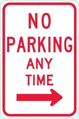 NMC - "No Parking Anytime", "Right Arrow", 12" Wide x 18" High, Aluminum No Parking & Tow Away Signs - 0.08" Thick, Red on White, Engineer Grade Reflectivity, Rectangle, Post Mount - Apex Tool & Supply