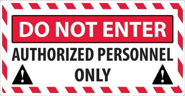 NMC - "Do Not Enter - Authorized Personnel Only", 24" Long x 46" Wide, Sportwalk Safety Sign - Rectangle, 0.005" Thick, Use for Workplace/Safety - Apex Tool & Supply