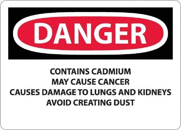 NMC - "Danger - Contains Cadmium May Cause Cancer", 10" Long x 14" Wide, Rigid Plastic Safety Sign - Rectangle, 0.05" Thick, Use for Hazardous Materials - Apex Tool & Supply