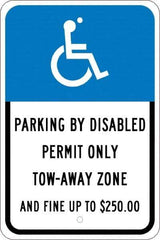 NMC - "Parking By Disabled Permit Only Tow-Away Zone And Fine Up To $250", "Handicap Symbol", 12" Wide x 18" High, Aluminum ADA Signs - 0.08" Thick, White on Blue, Engineer Grade Reflectivity, Rectangle, Post Mount - Apex Tool & Supply