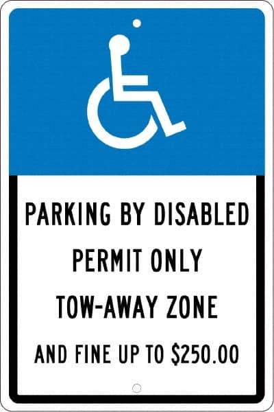 NMC - "Parking By Disabled Permit Only Tow-Away Zone And Fine Up To $250", "Handicap Symbol", 12" Wide x 18" High, Aluminum ADA Signs - 0.063" Thick, White on Blue, Rectangle, Post Mount - Apex Tool & Supply