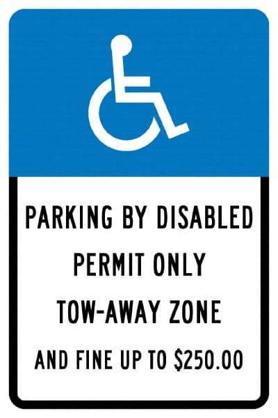 NMC - "Parking By Disabled Permit Only Tow-Away Zone And Fine Up To $250", "Handicap Symbol", 12" Wide x 18" High, Aluminum ADA Signs - 0.04" Thick, White on Blue, Rectangle, Post Mount - Apex Tool & Supply