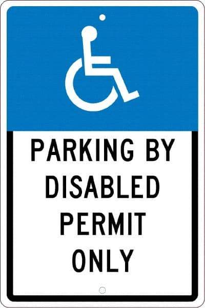 NMC - "Parking By Disabled Permit Only", "Handicap Symbol", 12" Wide x 18" High, Aluminum ADA Signs - 0.063" Thick, White on Blue, Rectangle, Post Mount - Apex Tool & Supply