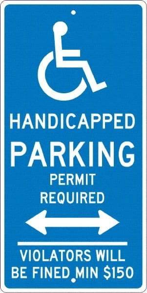 NMC - "Handicapped Parking Permit Required Violators Will Be Fined Min $150", "Handicap Symbol", 12" Wide x 24" High, Aluminum ADA Signs - 0.063" Thick, White on Blue, Rectangle, Post Mount - Apex Tool & Supply