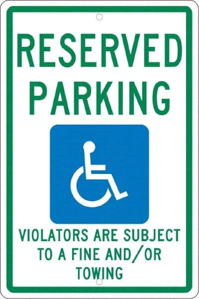 NMC - "Reserved Parking Violators Are Subject To A Fine And/Or Towing", "Handicap Symbol", 12" Wide x 18" High, Aluminum ADA Signs - 0.063" Thick, Green & Blue on White, Rectangle, Post Mount - Apex Tool & Supply