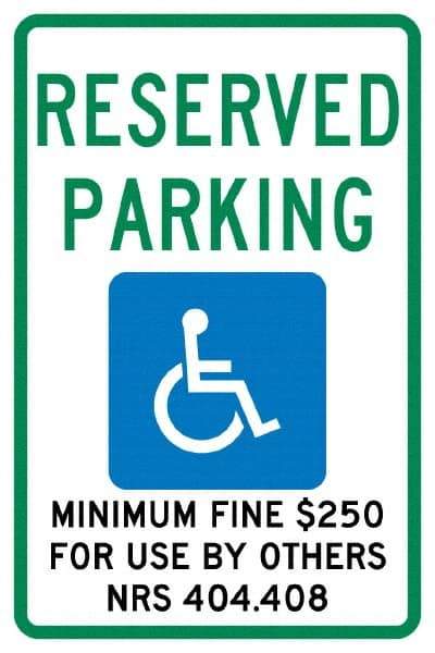 NMC - "Reserved Parking Minimum Fine $250 For Use By Others Nrs 404.408", "Handicap Symbol", 12" Wide x 18" High, Aluminum ADA Signs - 0.04" Thick, Green & Blue on White, Rectangle, Post Mount - Apex Tool & Supply