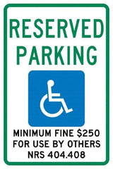 NMC - "Reserved Parking Minimum Fine $250 For Use By Others Nrs 404.408", "Handicap Symbol", 12" Wide x 18" High, Aluminum ADA Signs - 0.04" Thick, Green & Blue on White, Rectangle, Post Mount - Apex Tool & Supply