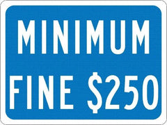 NMC - "Minimum Fine $250", 12" Wide x 9" High, Aluminum No Parking & Tow Away Signs - 0.08" Thick, White on Blue, Engineer Grade Reflectivity, Rectangle, Post Mount - Apex Tool & Supply