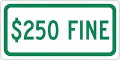 NMC - "$250 Fine", 12" Wide x 6" High, Aluminum No Parking & Tow Away Signs - 0.04" Thick, Green on White, Rectangle, Post Mount - Apex Tool & Supply