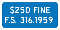 NMC - "$250 Fine F.S. 316.1959", 12" Wide x 6" High, Aluminum No Parking & Tow Away Signs - 0.063" Thick, White on Blue, Rectangle, Post Mount - Apex Tool & Supply