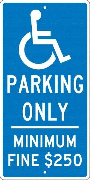 NMC - "Handicap Parking Only, Minimum Fine $250", "Handicap Symbol", 12" Wide x 24" High, Aluminum Reserved Parking Signs - 0.063" Thick, White on Blue, Rectangle, Post Mount - Apex Tool & Supply