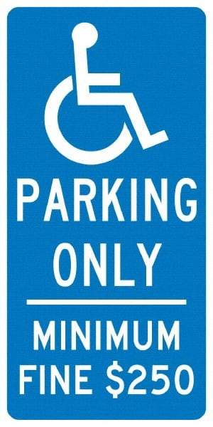 NMC - "Handicap Parking Only, Minimum Fine $250", "Handicap Symbol", 12" Wide x 24" High, Aluminum Reserved Parking Signs - 0.04" Thick, White on Blue, Rectangle, Post Mount - Apex Tool & Supply