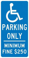 NMC - "Handicap Parking Only, Minimum Fine $250", "Handicap Symbol", 12" Wide x 24" High, Aluminum Reserved Parking Signs - 0.04" Thick, White on Blue, Rectangle, Post Mount - Apex Tool & Supply
