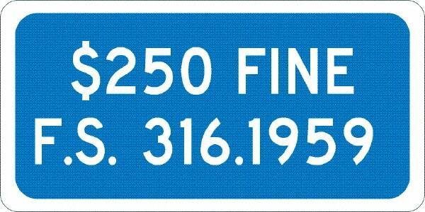 NMC - "$250 Fine F.S. 316.1959", 12" Wide x 6" High, Aluminum No Parking & Tow Away Signs - 0.04" Thick, White on Blue, Rectangle, Post Mount - Apex Tool & Supply