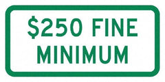 NMC - "Minimum Fine $250", 12" Wide x 6" High, Aluminum No Parking & Tow Away Signs - 0.08" Thick, Green on White, Engineer Grade Reflectivity, Rectangle, Post Mount - Apex Tool & Supply
