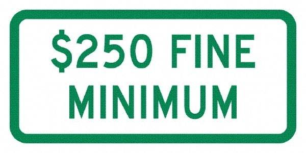 NMC - "Minimum Fine $250", 12" Wide x 6" High, Aluminum No Parking & Tow Away Signs - 0.063" Thick, Green on White, Rectangle, Post Mount - Apex Tool & Supply