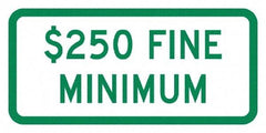 NMC - "Minimum Fine $250", 12" Wide x 6" High, Aluminum No Parking & Tow Away Signs - 0.063" Thick, Green on White, Rectangle, Post Mount - Apex Tool & Supply