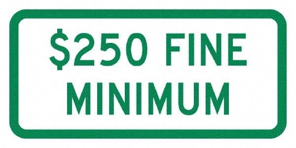 NMC - "Minimum Fine $250", 12" Wide x 6" High, Aluminum No Parking & Tow Away Signs - 0.04" Thick, Green on White, Rectangle, Post Mount - Apex Tool & Supply