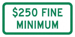 NMC - "Minimum Fine $250", 12" Wide x 6" High, Aluminum No Parking & Tow Away Signs - 0.04" Thick, Green on White, Rectangle, Post Mount - Apex Tool & Supply