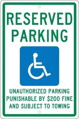 NMC - "Reserved Parking Unauthorized Parking Punishable By $200 Fine And Subject To Towing", "Handicap Symbol", 12" Wide x 18" High, Aluminum ADA Signs - 0.063" Thick, Green & Blue on White, Rectangle, Post Mount - Apex Tool & Supply