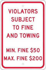 NMC - "Violators Subject To Fine And Towing, Min. Fine $50 Max Fine $200", 12" Wide x 18" High, Aluminum Reserved Parking Signs - 0.08" Thick, Red on White, Engineer Grade Reflectivity, Rectangle, Post Mount - Apex Tool & Supply