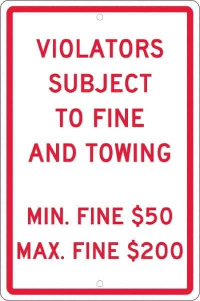 NMC - "Violators Subject To Fine And Towing, Min. Fine $50 Max Fine $200", 12" Wide x 18" High, Aluminum Reserved Parking Signs - 0.063" Thick, Red on White, Rectangle, Post Mount - Apex Tool & Supply