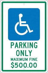 NMC - "Parking Only Maximum Fine $500.00", "Handicap Symbol", 12" Wide x 18" High, Aluminum ADA Signs - 0.063" Thick, Green & Blue on White, Rectangle, Post Mount - Apex Tool & Supply