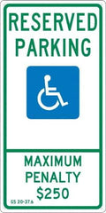 NMC - "Reserved Parking Maximum Penalty $250", "Handicap Symbol", 12" Wide x 24" High, Aluminum ADA Signs - 0.04" Thick, Green & Blue on White, Rectangle, Post Mount - Apex Tool & Supply