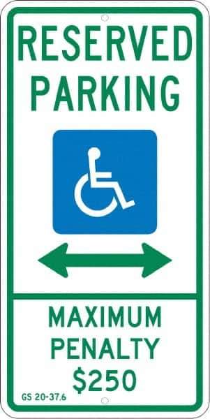 NMC - "Reserved Parking Maximum Penalty $250", "Double Arrow, Handicapped Symbol", 12" Wide x 24" High, Aluminum ADA Signs - 0.08" Thick, Green & Blue on White, Engineer Grade Reflectivity, Rectangle, Post Mount - Apex Tool & Supply