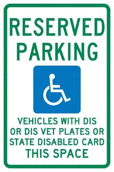 NMC - "Reserved Parking Vehicles With Dis Or Dis Vet Plates Or State Disabled Card This Space", "Handicap Symbol", 12" Wide x 18" High, Aluminum ADA Signs - 0.04" Thick, Green & Blue on White, Rectangle, Post Mount - Apex Tool & Supply