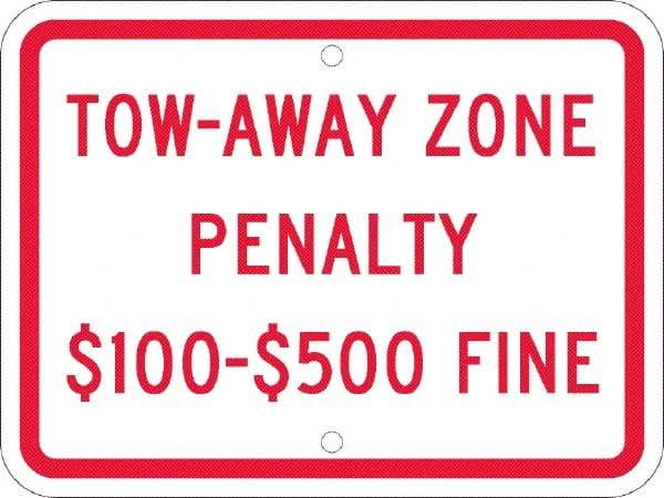 NMC - "Tow-Away Zone Penalty $100-$500 Fine", 12" Wide x 9" High, Aluminum Reserved Parking Signs - 0.08" Thick, Red on White, Engineer Grade Reflectivity, Rectangle, Post Mount - Apex Tool & Supply