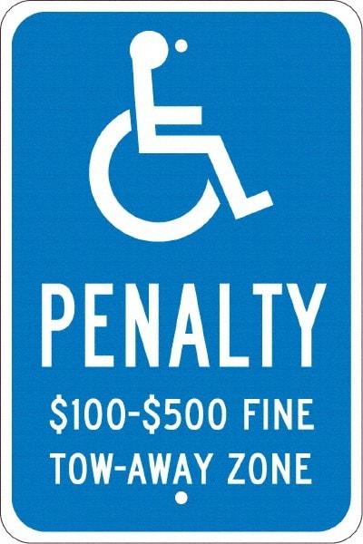 NMC - "Penalty $100-$500 Fine Tow-Away Zone", "Handicap Symbol", 12" Wide x 18" High, Aluminum ADA Signs - 0.08" Thick, White on Blue, Engineer Grade Reflectivity, Rectangle, Post Mount - Apex Tool & Supply