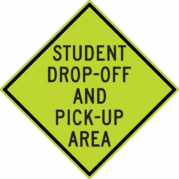 NMC - "Student Pick Up Area", 30" Wide x 30" High, Aluminum Warning & Safety Reminder Signs - 0.08" Thick, Black on Yellow, Diamond Grade Reflectivity, Diamond, Post Mount - Apex Tool & Supply